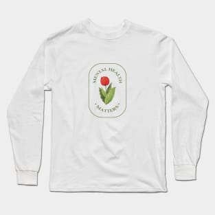 Mental Health Matters Long Sleeve T-Shirt